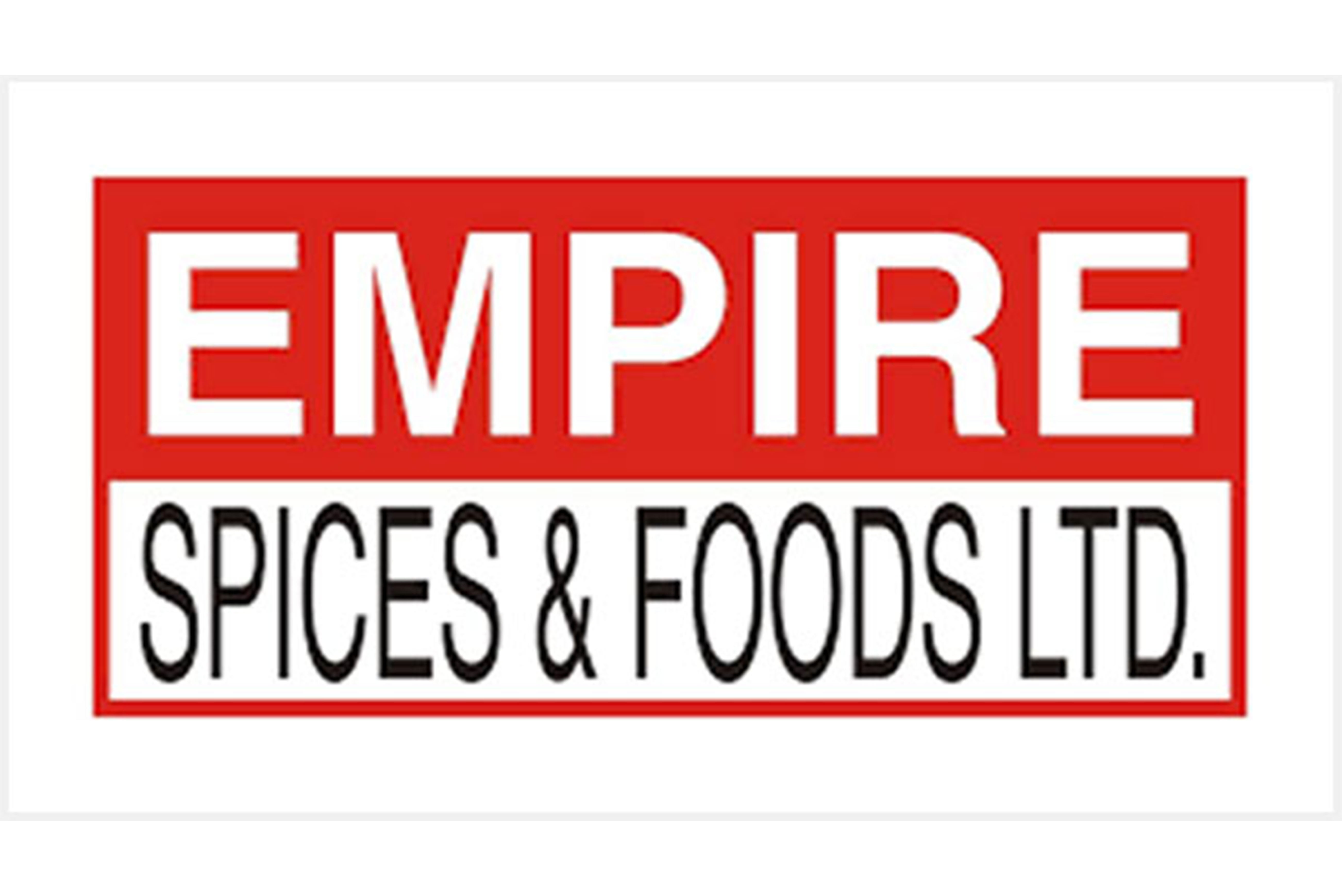 EMPIRE SPICES & FOODS LTD.